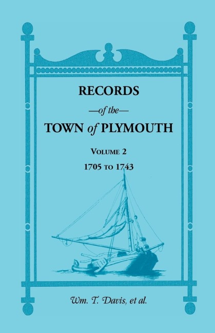 Records of the Town of Plymouth [Massachusetts]: Volume 2, 1705-1743