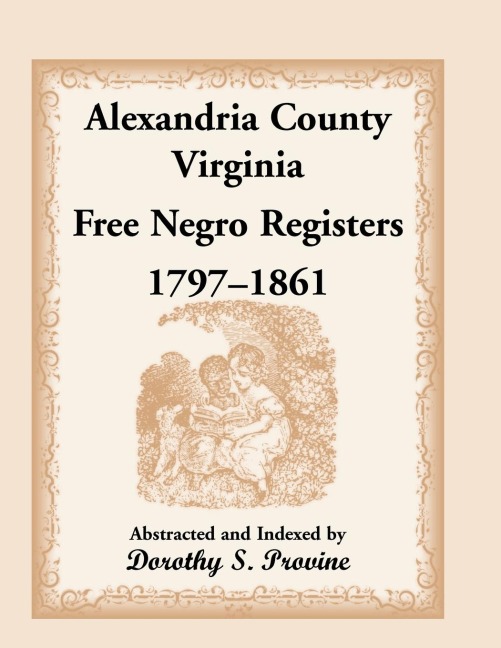Alexandria County, Virginia Free Negro Register, 1797-1861