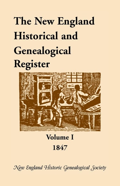 The New England Historical and Genealogical Register, Volume 1, 1847