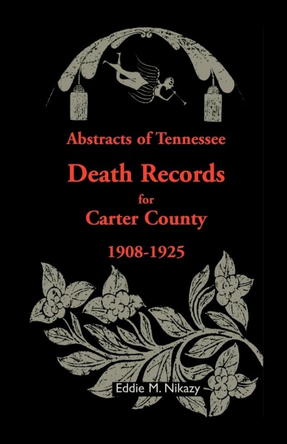 Abstracts of Tennessee Death Records for Carter County: 1908-1925