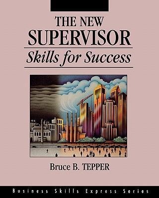 The New Supervisor: Skills for Success