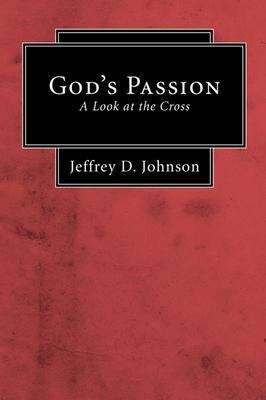 Gods Passion (Stapled Booklet): A Look at the Cross
