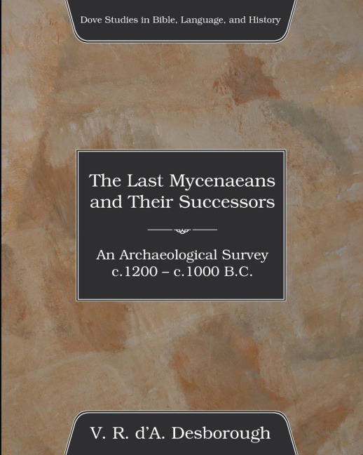 The Last Mycenaeans and Their Successors