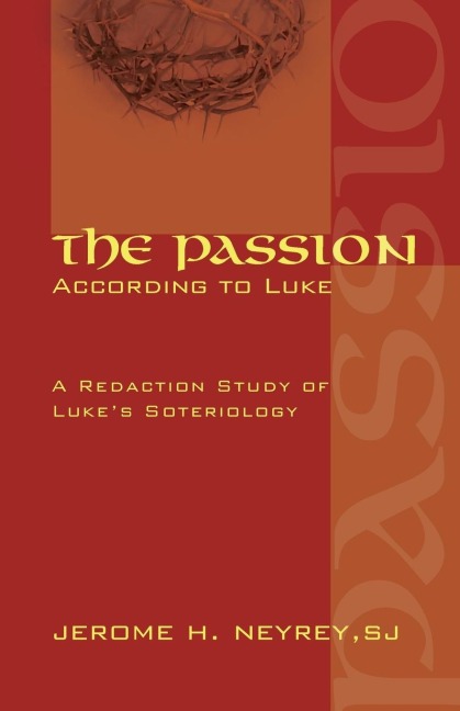The Passion According to Luke