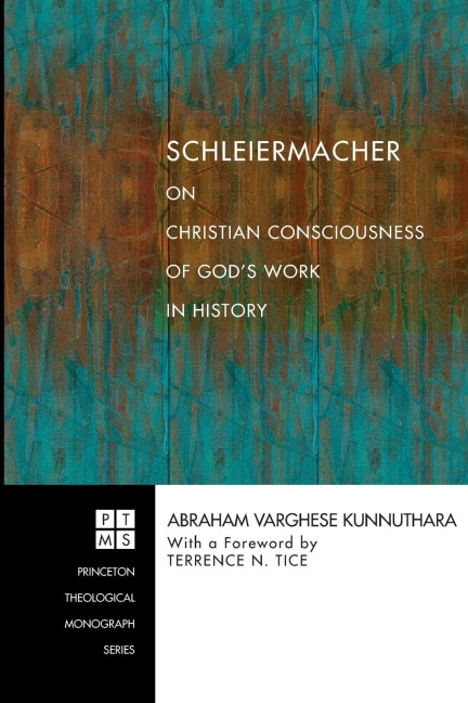 Schleiermacher on Christian Consciousness of Gods Work in History