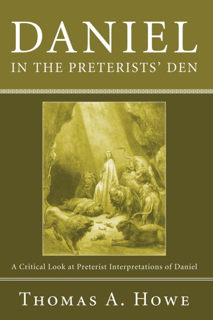 Daniel in the Preterists Den