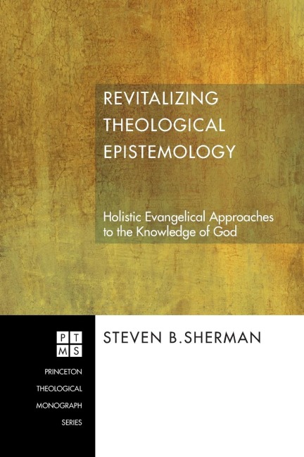 Revitalizing Theological Epistemology