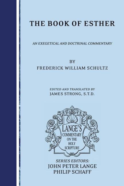 The Book of Esther: An Exegetical and Doctrinal Commentary