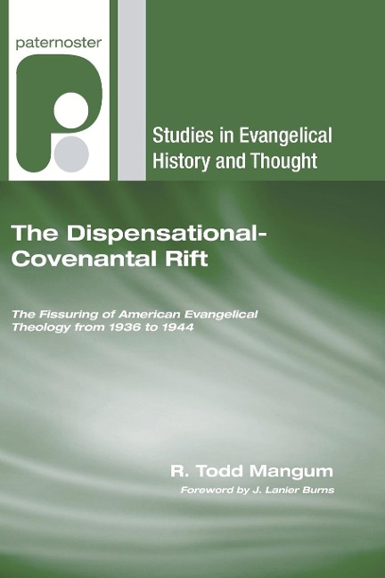 The Dispensational-Covenantal Rift