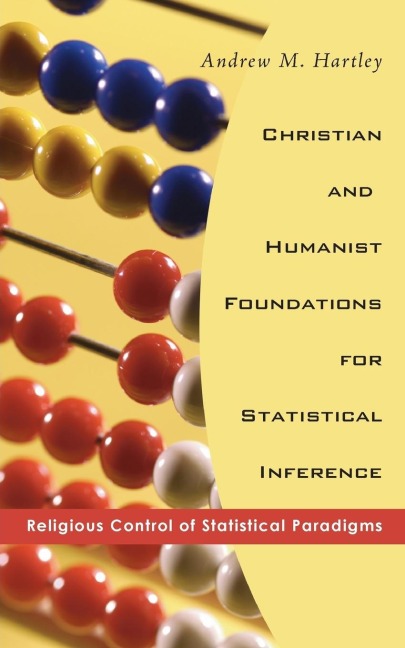Christian and Humanist Foundations for Statistical Inference
