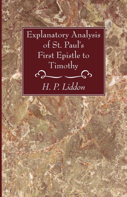 Explanatory Analysis of St. Pauls First Epistle to Timothy