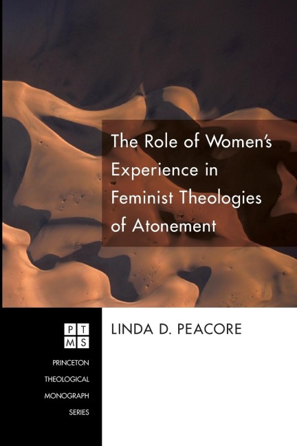 The Role of Womens Experience in Feminist Theologies of Atonement