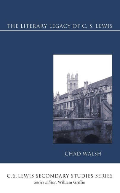 The Literary Legacy of C. S. Lewis