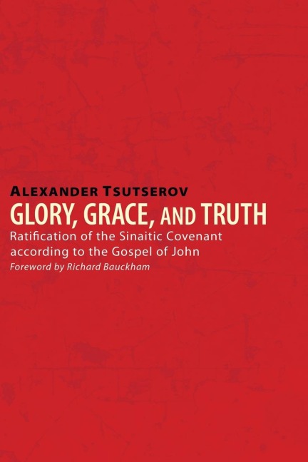 Glory, Grace, and Truth