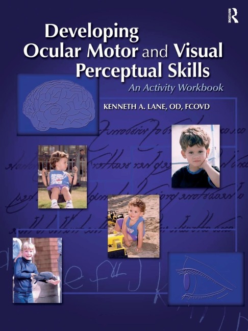 Developing Ocular Motor and Visual Perceptual Skills: An Activity Workbook