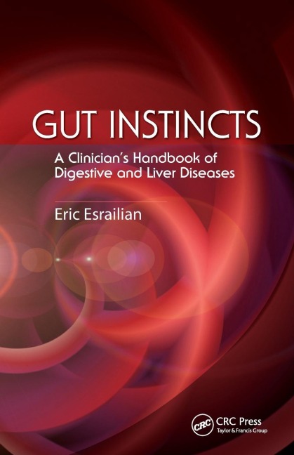 Gut Instincts: A Clinicians Handbook of Digestive and Liver Diseases