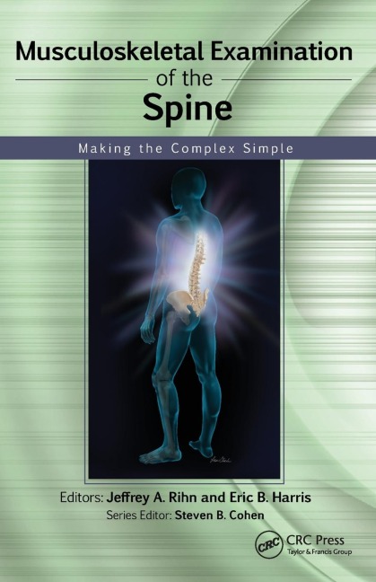 Musculoskeletal Examination of the Spine: Making the Complex Simple