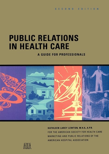 Public Relations in Health Care A Guide for Professionals