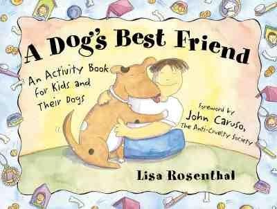 A Dog's Best Friend: An Activity Book for Kids and Their Dogs