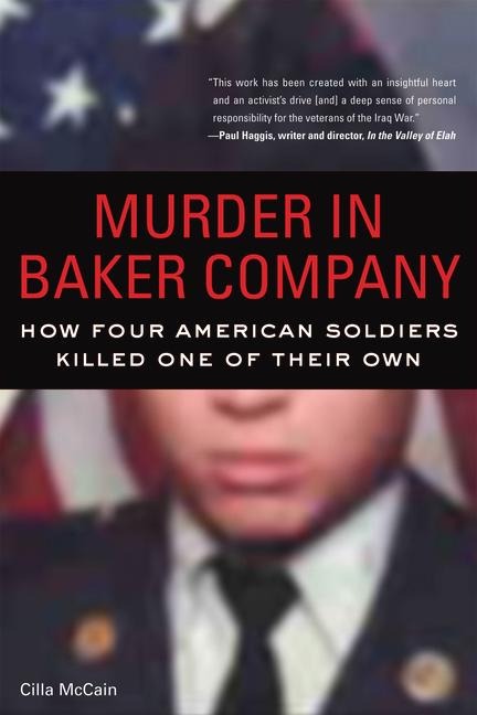 Murder in Baker Company: How Four American Soldiers Killed One of Their Own