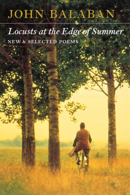Locusts at the Edge of Summer: New and Selected Poems