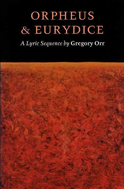 Orpheus & Eurydice: A Lyric Sequence