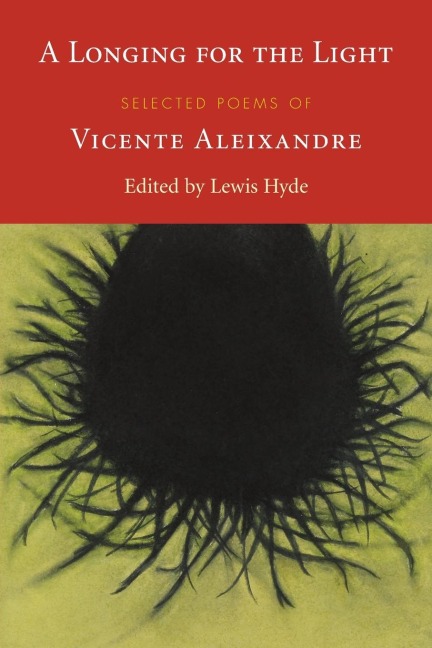 A Longing for the Light: Selected Poems of Vicente Aleixandre