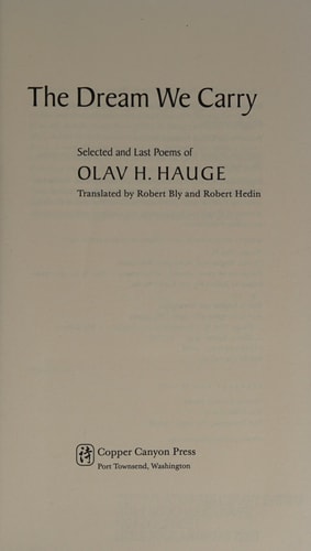 The Dream We Carry Selected and Last Poems of Olav H. Hauge