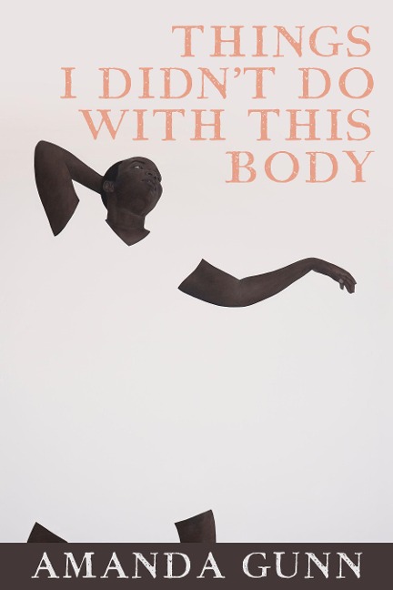 Things I Didnt Do with This Body