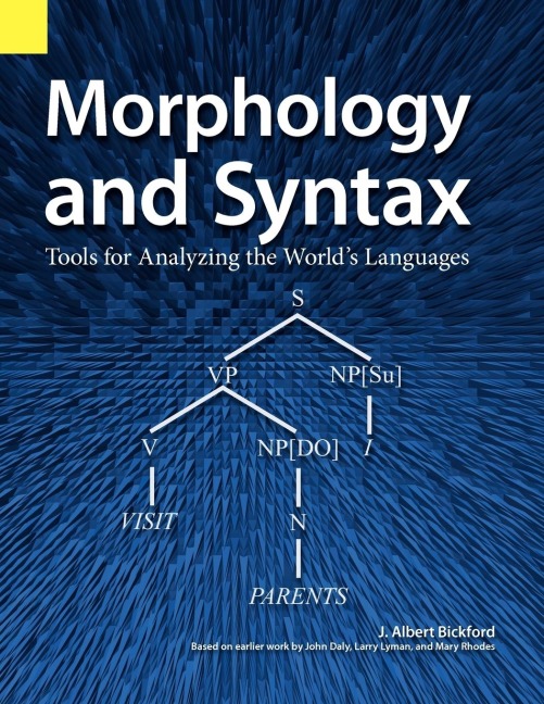 Morphology and Syntax: Tools for Analyzing the Worlds Languages