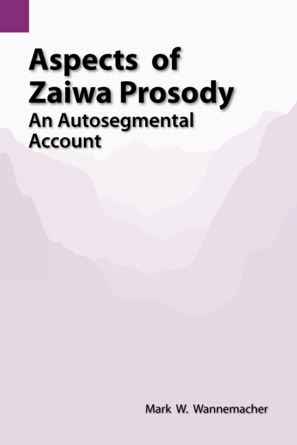Aspects of Zaiwa Prosody: An Autosegmental Account