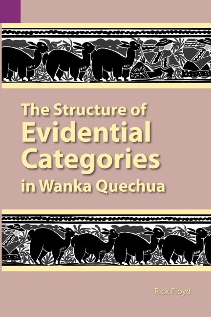 The Structure of Evidential Categories in Wanka Quechua