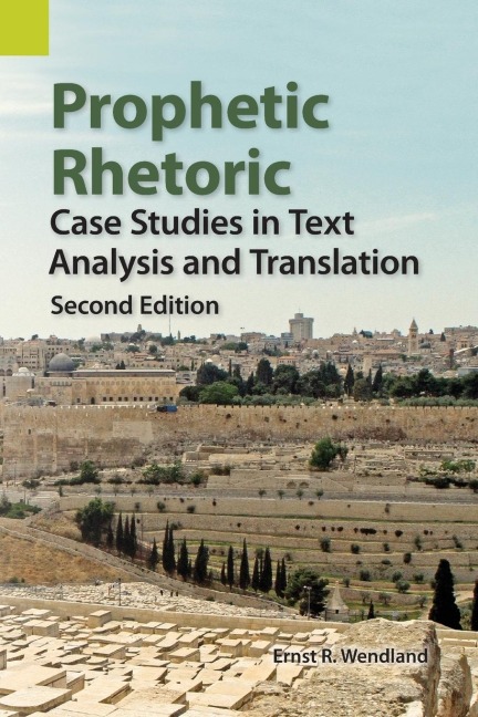 Prophetic Rhetoric: Case Studies in Text Analysis and Translation, Second Edition