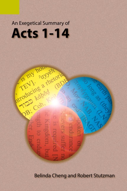 An Exegetical Summary of Acts 1-14