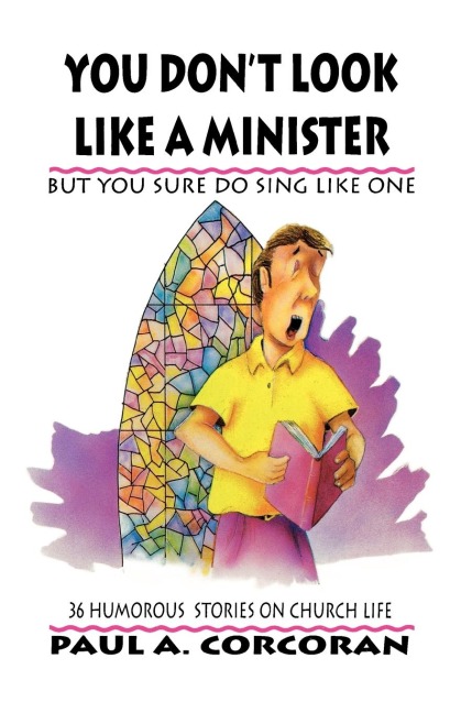 You Dont Look Like A Minister: But You Sure Do Sing Like One