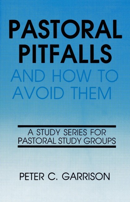 Pastoral Pitfalls & How to Avo