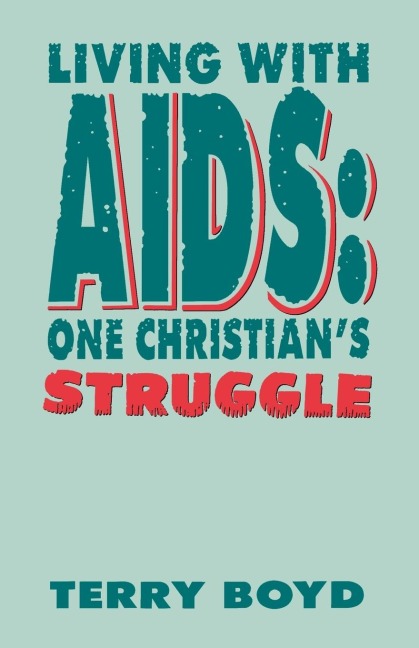Living With AIDS: One Christians Struggle