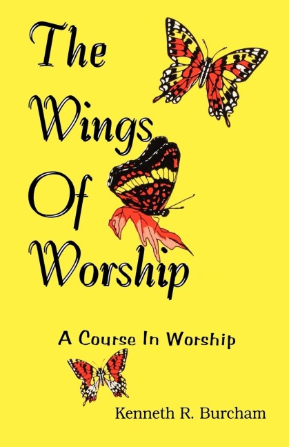 Wings of Worship: A Course in Worship