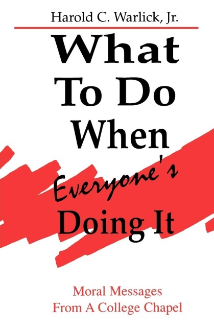 What To Do When, Everyones Doing It: Moral Messages From A College Chapel