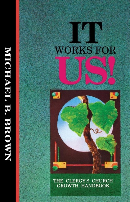 It Works for Us: The Clergys Church Growth Handbook