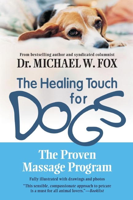 The Healing Touch for Dogs: The Proven Massage Program for Dogs