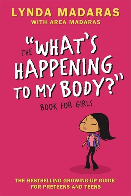 Whats Happening to My Body? Book for Girls: Revised Edition