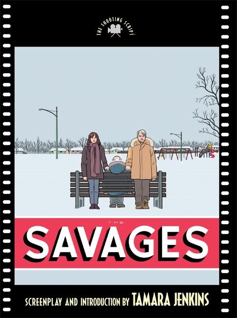 The Savages: The Shooting Script