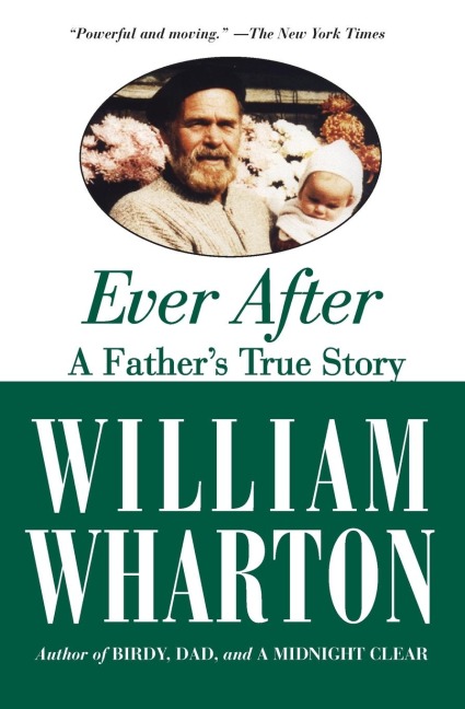 Ever After: A Fathers True Story