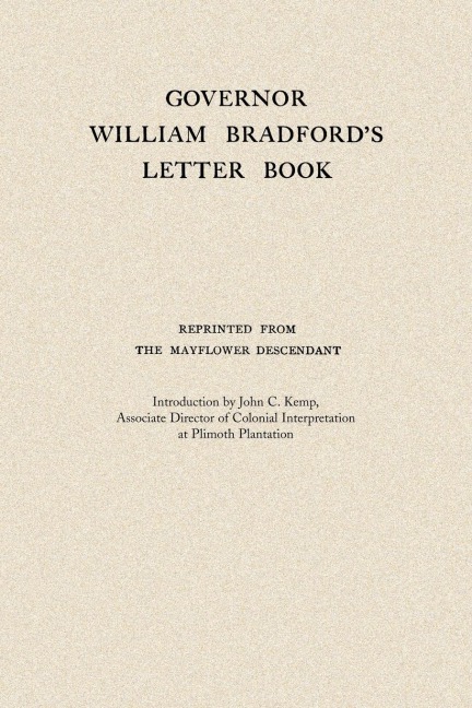 Governor William Bradfords Letter Book