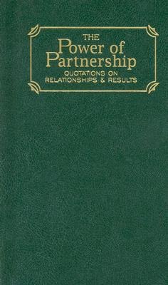 Power of Partnership: Quotations on Relationships and Results