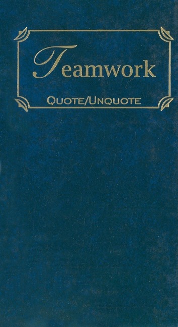 Teamwork: Quotes of Inspiration