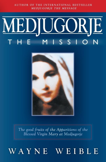 Medjugorje: The Mission
