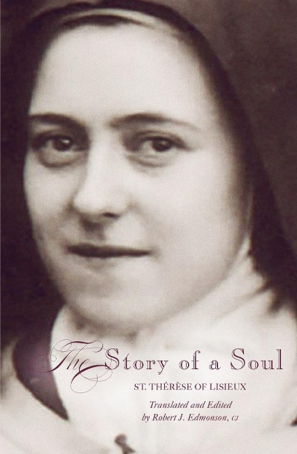 Story of a Soul: Newly Updated By Robert J. Edmonson, CJ