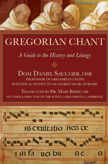 Gregorian Chant: A Guide to the History and Liturgy